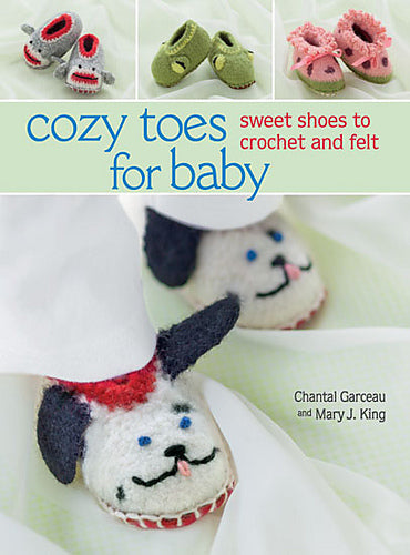 Cozy Toes for Baby: sweet shoes to crochet and felt