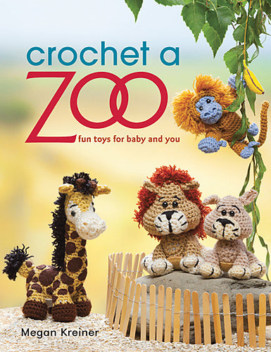 Crochet a Zoo: fun toys for baby and you