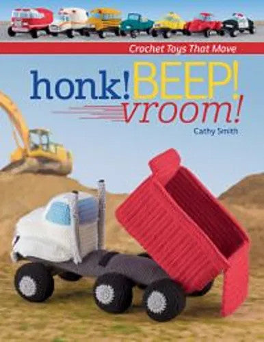 Honk Beep Vroom: Crochet toys that move