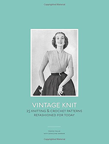 Vintage Knit: 25 Knitting & Crochet Patterns Refashioned for Today - DAMAGE SALE