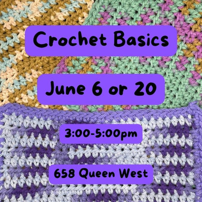 Crochet Workshop at 658 Queen West
