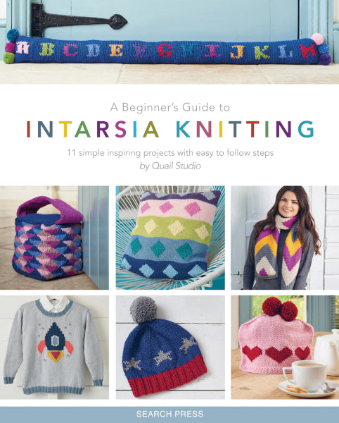 A beginner’s Guide to Intarsia Knitting: 11 simple inspiring projects with easy to follow steps