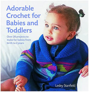 Adorable Crochet for Babies and Toddlers