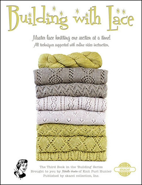Building with Lace: Master lace knitting one section at a time