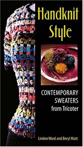 Handknit Style: Contemporary Sweaters from Tricoter