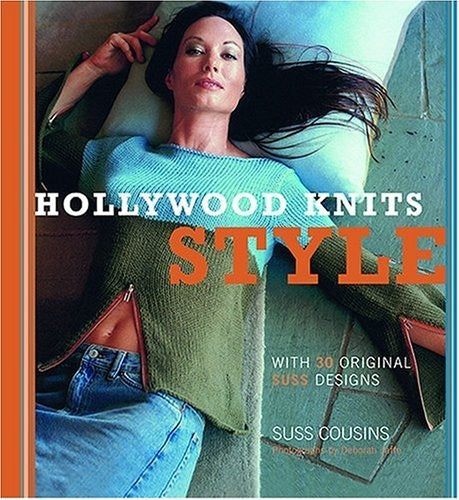 Hollywood Knits Style: 30 Original Suss Designs