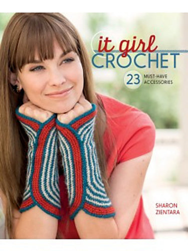 It Girl Crochet: 23 Must-Have Accessories