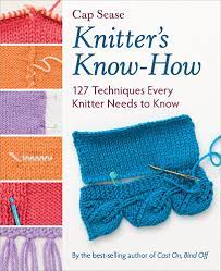 Knitter's Know-How: 127 Techniques Every Knitter Needs to Know