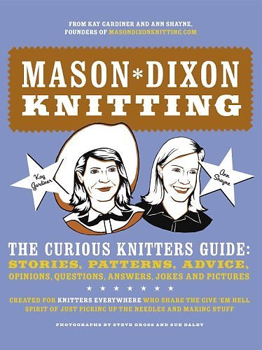 Mason-Dixon Knitting: The Curious Knitter's Guide