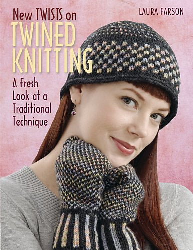 New Twists on Twined Knitting: A Fresh Look at a Traditional Technique