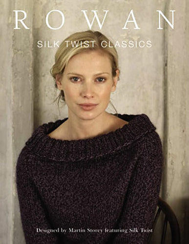 SALE Rowan Silk Twist Classics Book