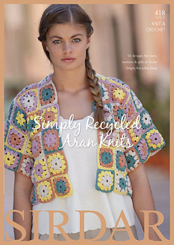Sirdar Knit & Crochet 418: Simply Recycled Aran Knits