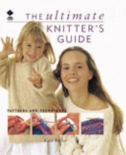 The Ultimate Knitter's Guide: Patterns and Techniques