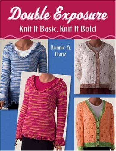 Double Exposure: Knit It Basic, Knit It Bold