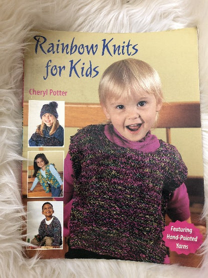 Rainbow Knits for Kids: Featuring hand-painted yarns