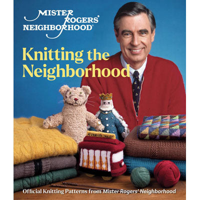 Mister Rogers' Neighborhood: Knitting the Neighborhood