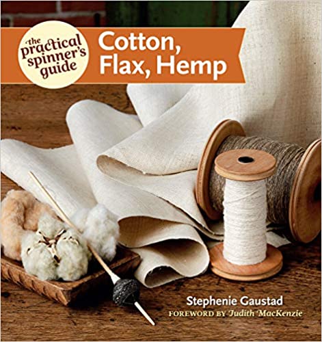 The Practical Spinner's Guide: Cotton, Flax, Hemp