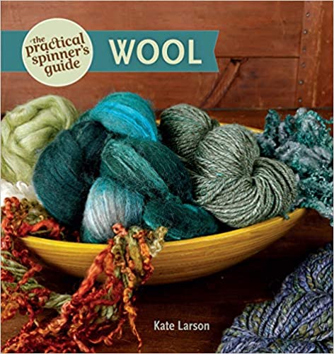 The Practical Spinner's Guide: Wool