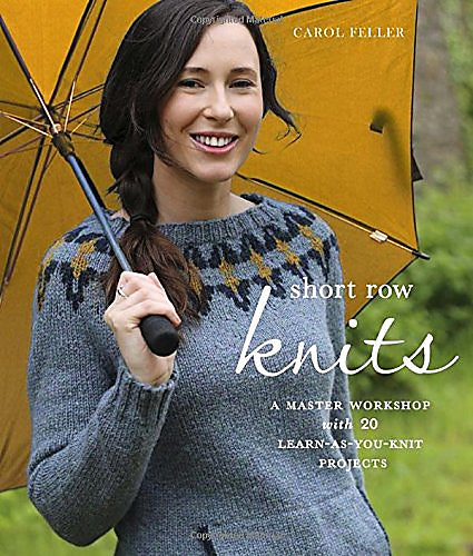 Short Row Knits: A Master Workshop with 20 learn-as-you-knit projects