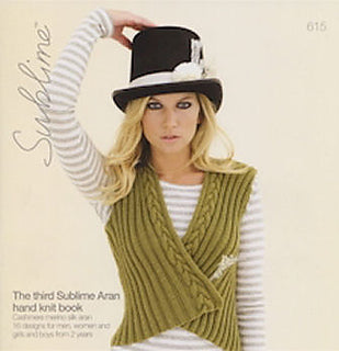 Sublime 615: The Third Sublime Aran Hand Knit Book