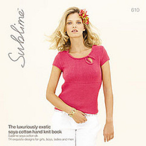 Sublime 610: The luxuriously exotic soya cotton hand knit book
