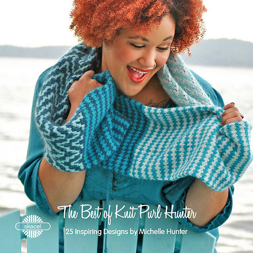 The Best of Knit Purl Hunter 25 Inspiring Designs by Michelle Hunter