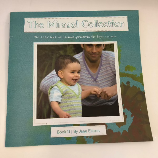 The Mirasol Collection Book 11: The little book of Lachiwa garments for boys to men